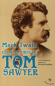 Les aventures de Tom Sawyer - Twain Mark ; Hoepffner Bernard