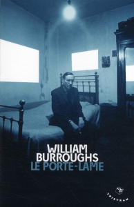 Le porte-lame - Burroughs William ; Sigaud Bernard