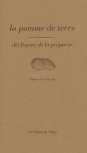 La pomme de terre. Dix façons de le préparer - Virault Clémentine