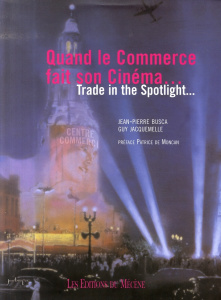 Quand le commerce fait son cinéma... Edition bilingue français-anglais - Busca Jean-Pierre ; Jacquemelle Guy ; Moncan Patri