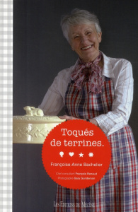 Toqués de terrines - Bachelier Françoise-Anne ; Gunderson Gary ; Jelger