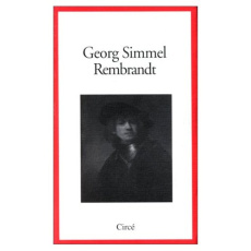 Rembrandt - Simmel Georg ; Muller Sibylle ; Deroche-Gurcel Lil