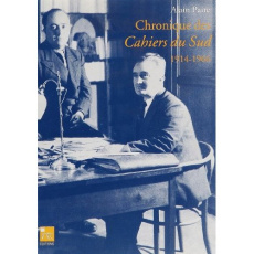 Chronique des "Cahiers du Sud". 1914-1966 - Paire Alain
