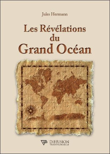 Les révélations du Grand Océan. Tome 1 - Hermann Jules