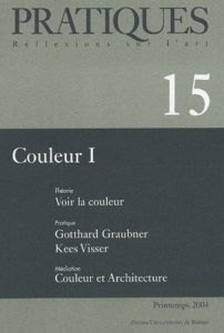 Pratiques N° 15, Printemps 2004 : Couleurs. Tome 1 - Hilbert David ; Perrodin François ; Franz Erich ;
