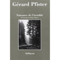 Naissance de l'invisible - Pfister Gérard