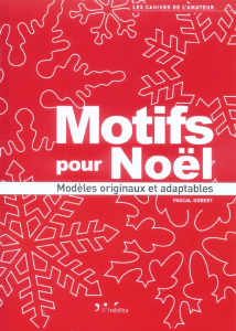 Motifs pour Noël. Modèles originaux et adaptables - Gobert Pascal