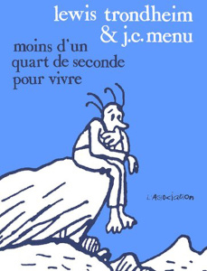 Moins d'un quart de seconde pour vivre - Menu Jean-Christophe ; Trondheim Lewis
