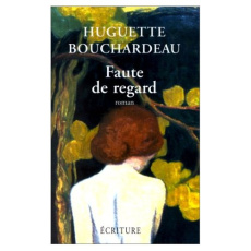 Faute de regard - Bouchardeau Huguette