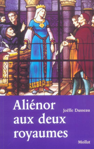 Aliénor aux deux royaumes - Dusseau Joëlle
