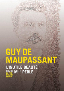 L'inutile beauté suivi de Mademoiselle Perle. 1 CD audio - Maupassant Guy de ; Lejour Philippe