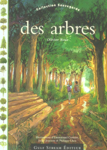Sauvegarde des arbres - Rose Olivier ; Cerisier Emmanuel ; Jousson Jacky ;