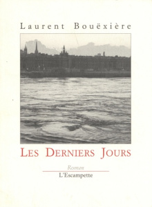 Les derniers jours - Bouëxière Laurent