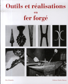 Outils et réalisations en fer forgé - Schmirler Otto