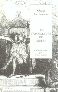 Les travailleurs de l'enfer - Senkovski Ossip ; Benech Sophie