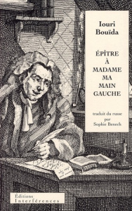 Epitre à Madame ma main gauche - Bouïda Iouri ; Benech Sophie