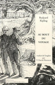 Au bout du voyage - Kipling Rudyard ; David-Marescot Véronique