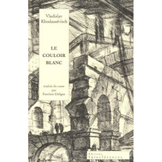 Le couloir blanc. Souvenirs autobiographiques, de la naissance à l'exil - Khodassévitch Vladislav ; Deligne Fanchon