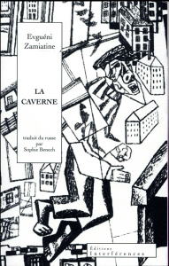 La caverne - Zamiatine Evguéni ; Benech Sophie