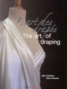L'art des drapés. Edition bilingue français-anglais - Ilhen-Hansen Nils-Christian ; Loué-Milanese Patric
