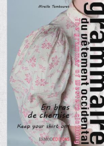 Grammaire du vêtement occidental. Tome 3, En bras de chemise, Edition bilingue français-anglais - Tembouret Mireille ; Lipton Carol
