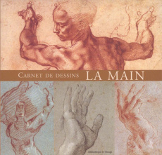 Carnets de dessin, la main : Sketch book, the hand : Die Hand, skizzenheft - Bailly Jean-Christophe