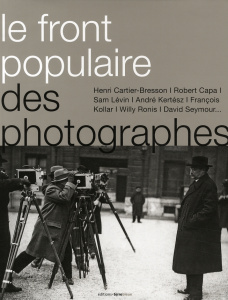 Le front populaire des photographes - Denoyelle Françoise; Cuel François; Vibert-Guigue