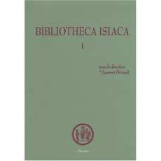 Bibliotheca Isiaca. Tome 1 - Bricault Laurent