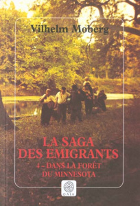 La Saga des émigrants Tome 4 : Dans la forêt du Minnesota - Moberg Vilhelm