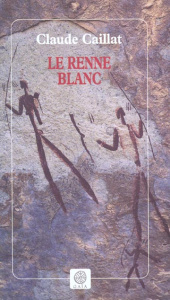 Le renne blanc - Caillat Claude