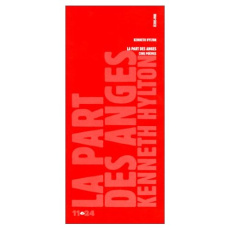 La part des anges. suivi de À trente centimètres de mon nez. Paris, août 1996 - Hylton Kenneth