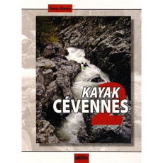 Kayak Cévennes. Tome 2 - Denis Henri