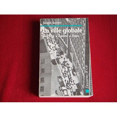 La ville globale. New York, Londres, Tokyo - Sassen Saskia