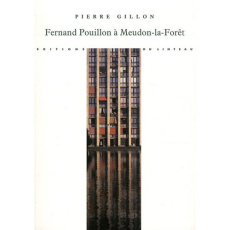 Fernand Pouillon à Meudon-la-Forêt : la résidence le parc. 1961-2011, Génèse d'une opération exempla - Gillon Pierre ; Alluin Philippe