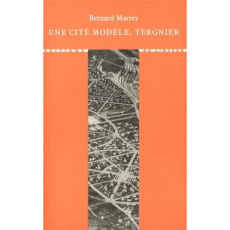 Une cité modèle, Tergnier - Marrey Bernard
