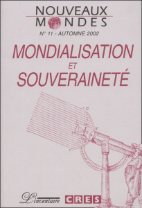 Nouveaux Mondes N° 11 Automne 2002 : Mondialisation et souveraineté - COLLECTIF