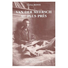 Van der Meersch au plus près - Bonté Thérèse