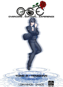 O.S.E : Overcome, Survival, Experience Tome 2 : Tensions - Nihon Loiki ; Shaos