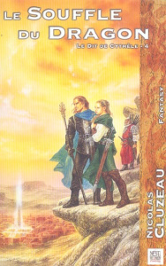Le Dit de Cythèle Tome 4 : Le Souffle du Dragon - Cluzeau Nicolas
