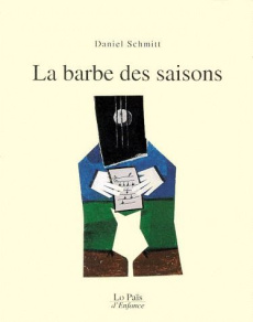 La barbe des saisons - Schmitt Daniel