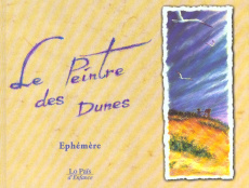 LE PEINTRE DES DUNES - EPHEMERE