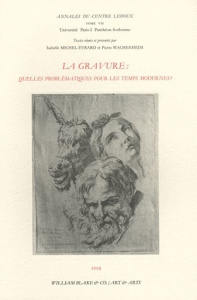 La gravure. Quelle problématiques pour les temps modernes ? - Michel-Evrard Isabelle ; Wachenheim Pierre