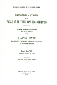 Modifications à apporter à la taille de la vigne dans les Charentes. Taille Guyot-Poussard mixte et - Lafon René