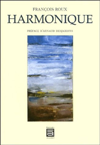 Harmonique - Roux François,Tardan-Masquelier Ysé, Desjardins Ar
