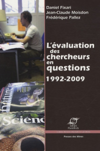 L'évaluation des chercheurs en questions 1992-2009 - Fixari Daniel ; Moisdon Jean-Claude ; Pallez Frédé