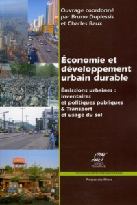 Economie et développement urbain durable. Emissions urbaines : inventaires et politiques publiques & - Raux Charles ; Duplessis Bruno ; Charrue Hervé