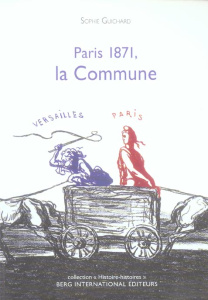 Paris 1871, la Commune - Guichard Sophie - Nataf Georges - Berville Marie