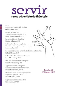 Servir N°10. Revue adventiste de théologie - Printemps 2022 - Monet Gabriel