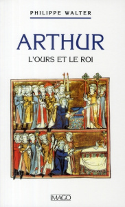 Arthur. L'ours et le roi - Walter Philippe