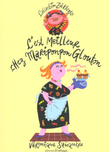 C'est meilleur chez Mariponpon Glouton - Saüquère Véronique